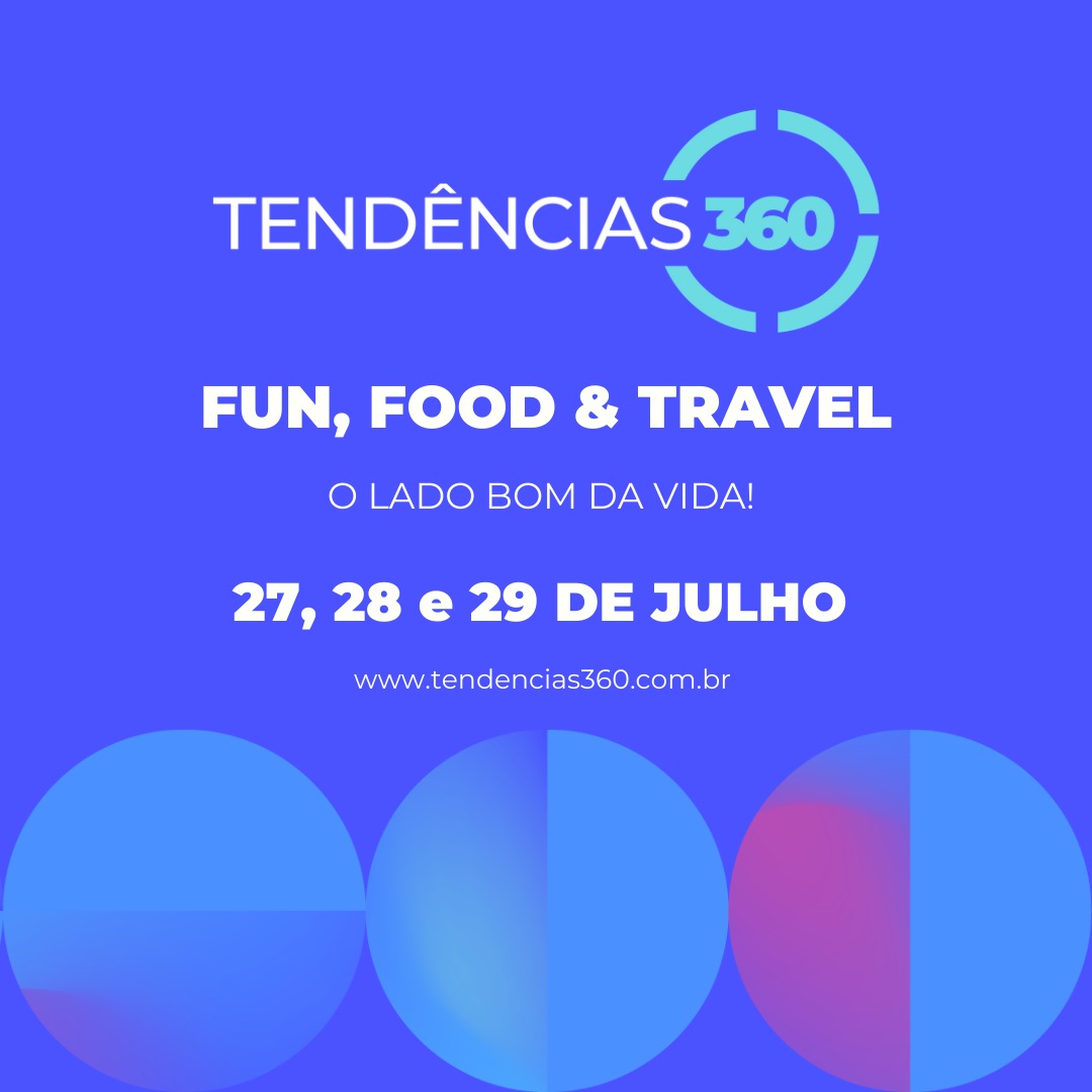 Tendências 360 - Fun, Food & Travel